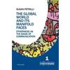 Susan Petrilli The Global World and its Manifold Faces (Tascabile)