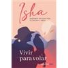 Isha Vivir para volar / Live to Fly (Tascabile)