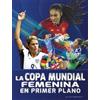 Kurt Waldendorf La Copa Mundial Femenina En Primer Plano (Women's Wo (Tascabile)