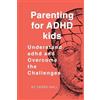 Debra Hall Parenting for ADHD kids (Tascabile) Family Relationship