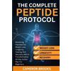 Cameron Brooks The Complete Peptide Protocols (Tascabile)