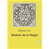 Éliphas Lévi Histoire de la Magie (Tascabile)