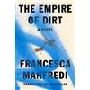 Francesca Manfredi The Empire of Dirt (Tascabile)