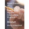 Marisa A Mansfield From Trainee to Entrepreneur (Tascabile) Mindset