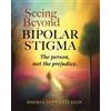 Dr. David A. Feingold Seeing Beyond Bipolar Stigma (Tascabile)