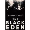 Richard T. Kelly The Black Eden (Copertina rigida)