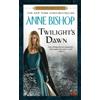 Anne Bishop Twilight's Dawn (Tascabile)