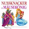 Friedrich Schoenfelder Nussknacker & Mäusekönig (CD)