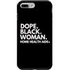 Dope Home Health Aide Career Culture Custodia per iPhone 7 Plus/8 Plus Donna nera stupefacente assistente sanitaria a domicilio African American Pride
