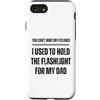 Tech Repair Revolution for Mechanics And Custodia per iPhone SE (2020) / 7/8 Non puoi ferire i miei sentimenti che ho usato per tenere la torcia