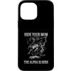 Alpha Wolf Moon Sigma Greek Alpha Wolf S Custodia per iPhone 13 Pro Max Nascondi la tua mamma The Alpha is Here Wolf Maschio Werwolf Meme