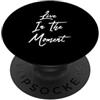Live In The Moment Gifts Vivi nel momento PopSockets PopGrip Adesivo