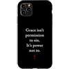 Gospel of Salvation Christian Faith Evan Custodia per iPhone 11 Pro Max Grace Isn't Permission to Sin It's Grace Not To - Evangelism