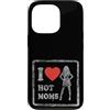 Modernes Damen t-shirt Herren Geburtstag Custodia per iPhone 13 Pro I Love Hot Moms Retro T-Shirt Uomo Donna Frase Divertente