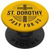 Saint Dorothy Patron Saint Catholic Devo Santa Dorotia prega per noi Santo Patrocinio cattolico PopSockets PopGrip Adesivo