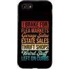 I Brake For Flea Markets Funny Thrifting Custodia per iPhone SE (2020) / 7/8 Negozio dell'usato Shopper Thrifting I Brake per i mercati delle pulci