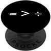 Sassy Quotes Sayings For T-Shirts Uguaglianza ispiratrice del segno uguale maggiore di diviso PopSockets PopGrip Adesivo