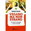 L'Età dell'Acquario Vegano ma non strano. Per tutta la famiglia e a buon mercato