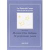 Nistri-Lischi Morante Elsa. Italiana. Di professione, poeta