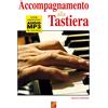PLAY MUSIC Accompagnamento alla tastiera - Pianoforte (Libro di grande formato con registrazioni audio da scaricare)