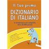 Vallardi A. Il tuo primo dizionario di italiano. Il vocabolario più completo: oltre 22.000 parole