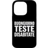 Umorismo italiano sarcasmo frasi diverte Custodia per iPhone 14 Pro Buongiorno Teste Disabitate Scrive Bold Umorismo English