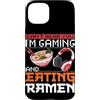Ramen And Gaming Anime Gifts For Boys Ki Custodia per iPhone 15 Plus Non riesco a sentirti, sto giocando e mangiando Ramen Gamer giapponese