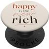Motivational Verse Co Happy Is The New Rich Positive Citazione Motivazionale PopSockets PopGrip Adesivo