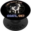Goat Breeds Farm Animal Cute Goats DonaO Mi piacciono davvero le capre Ok Animal da fattoria Simpatica capra miotonica PopSockets PopGrip Adesivo