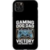 Dog Father Gamer Pup Lover Custodia per iPhone 11 Pro Max Gioco Cane Papà Vittoria Schermo E Scodinzolante Code
