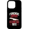 True Crime Merch for Investigative Crime Custodia per iPhone 15 Pro Max Esperto forense dalla nascita 1972 Compleanno a tema crimine vero