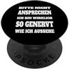 Bitte Nicht Ansprechen Ich Bin Wirklich Tardivo Infastidito Brontolone Mattutino Detto Tedesco PopSockets PopGrip Adesivo