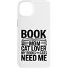 Reading Cat Lover Bookworm Mom Custodia per iPhone 14 Plus Book Mom Cat Lover I miei libri e gatti hanno bisogno di me