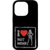 Modernes Damen t-shirt Herren Geburtstag Custodia per iPhone 14 Pro I Love Hot Moms Retro T-Shirt Uomo Donna Frase Divertente
