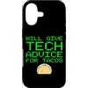 FUNNY TECH SUPPORT PRESENTS Custodia per iPhone 17 Darà consigli tecnici per Tacos Funny Computer Geek Expert