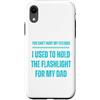 Tech Repair Revolution for Mechanics And Custodia per iPhone XR Non puoi ferire i miei sentimenti che ho usato per tenere la torcia