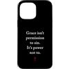 Gospel of Salvation Christian Faith Evan Custodia per iPhone 13 Pro Max Grace Isn't Permission to Sin It's Grace Not To - Evangelism