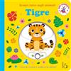 Il Castoro Tigre. Scopri tutto sugli animali. Ediz. a colori