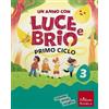 Erickson Scuola Un anno con Luce e Brio. Con Letture, Grammatica e Scrittura, Matematica, Storia, Geografia, Scienze. Per la Scuola elementare. Con e-book. Con espansione online (Vol. 3)