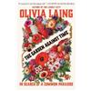 Olivia Laing The Garden Against Time (Tascabile)