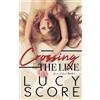 Lucy Score Crossing the Line (Tascabile) Sinner and Saint