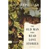 Luis Sepulveda The Old Man Who Read Love Stories (Tascabile)