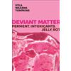 Kyla Wazana Tompkins Deviant Matter (Tascabile) Sexual Cultures