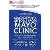 Leonard Berry K Management Lessons from Mayo Clinic: Inside One of t (Tascabile)