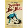 Clint Sharp Brazilian Jiu-Jitsu (Copertina rigida)