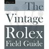 Morningtundra The Vintage Rolex Field Guide (Tascabile)