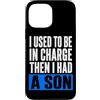 Funny Family & Parenting Humor Designs Custodia per iPhone 13 Pro Max Ho usato per essere al comando, poi ho avuto un figlio divertente