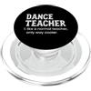 Matching Wholesome Teacher Appreciation Insegnante di danza come un normale insegnante solo modo più fresco PopSockets PopGrip per MagSafe