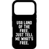 Sarcastic Humor Witty Relatable Men Wome Custodia per iPhone 17 Pro USA Land of The Free Dimmi cosa è gratis
