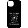 Alpha Wolf Moon Sigma Greek Alpha Wolf S Custodia per iPhone 14 Plus Nascondi la tua mamma The Alpha is Here Wolf Maschio Werwolf Meme